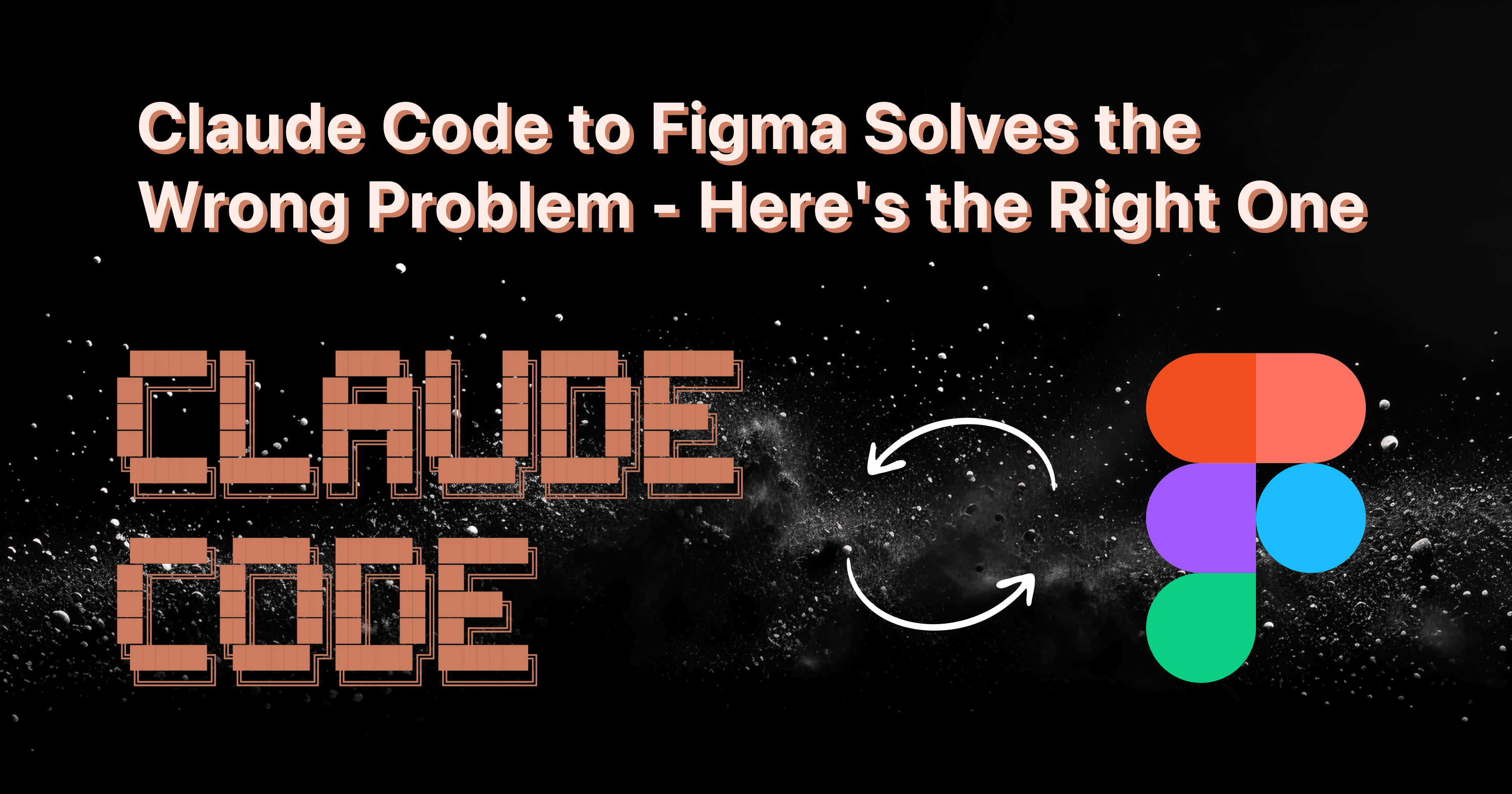 Claude Code to Figma Solves the Wrong Problem — Here's the Right One