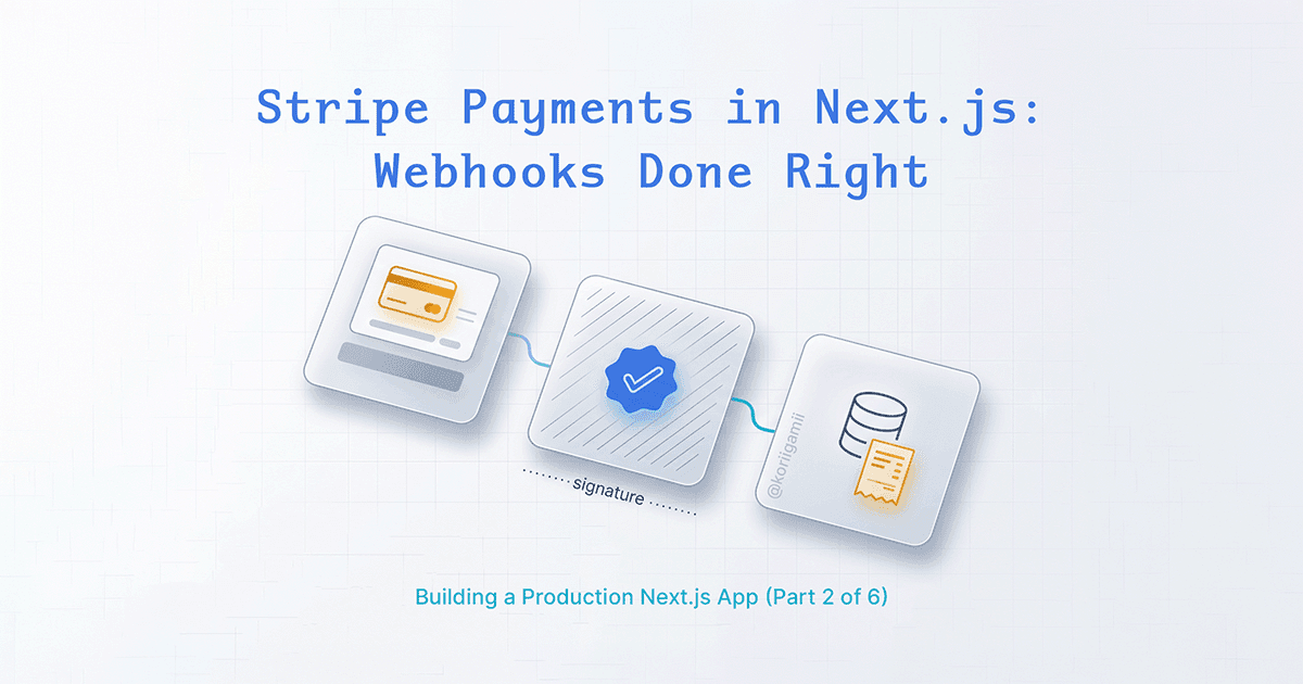 Stripe Payments in Next.js - Webhooks Done Right